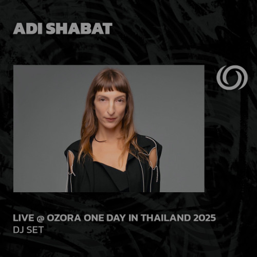 ADI SHABAT @ Ozora One Day In Thailand | 12/03/2025