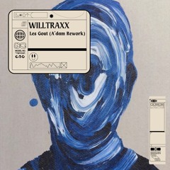 Les Gout - Stephen William (A'dam Rework) WILLTRAXX002