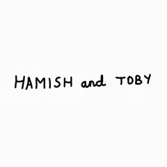 hamish & toby mixes