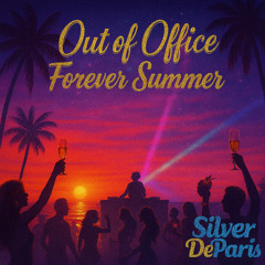 Out of Office - Forever Summer