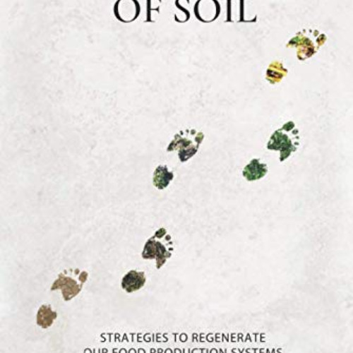 VIEW EPUB 📝 For the Love of Soil: Strategies to Regenerate Our Food Production Syste