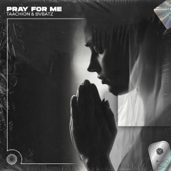 TAACHION & BVBATZ - Pray For Me