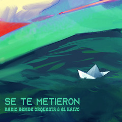 Se te metieron