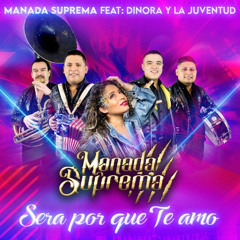 Sera Por Que Te Amo (feat. Dinora Y La Juventud)