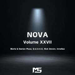 Melodic Techno Mix - NOVA : Volume XXVII (Wurtz & Iberian Muse, Q.U.A.K.E, Nick Devon, Innellea))