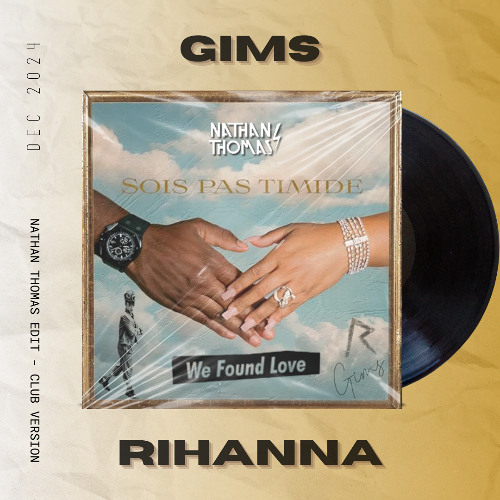 Sois Pas Timide X We Found Love (Nathan Thomas CLUB EDIT) [FREE DOWNLOAD]