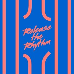 Release The Rhythm (Sam Dexter Remix)