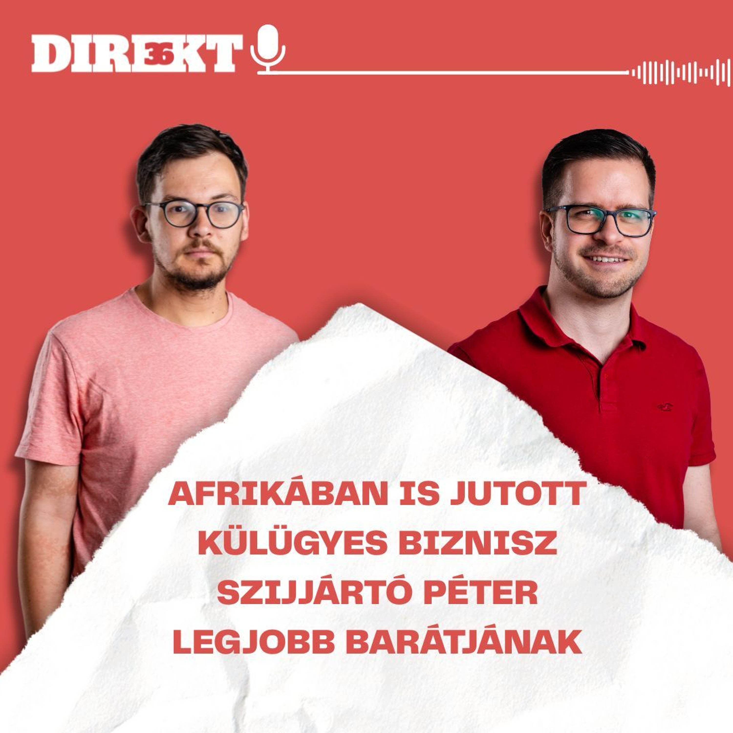 Direkt36 podcast #145 – Afrikában is jutott külügyes biznisz Szijjártó Péter legjobb barátjának