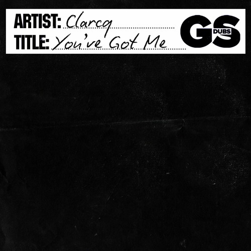 Clarcq - You've Got Me