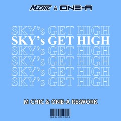 SKY's GET HIGH (M CHIC & ONE - A Re Work)