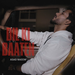 Dil ki baaten by ASAD NAEEM.