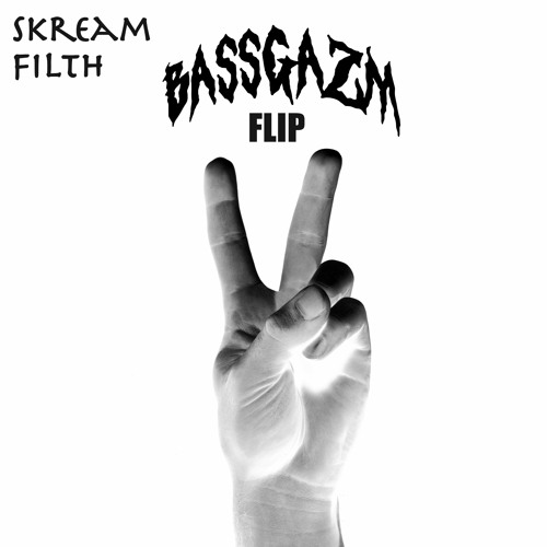 Skream - Filth (Bassgazm Flip)