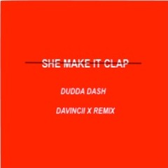 SHE MAKE IT CLAP - FREESTYLE REMIX