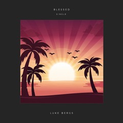 Blessed (Out On Spotify!)