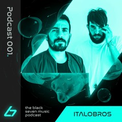001 - Italobros | Black Seven Music Podcast