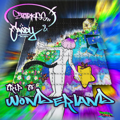 Candy Kid & Starkiss - Trip To Wonderland