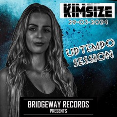 Bridgeway Records Presents 'KimSize' 29-03-2024 || UPTEMPO MIX || HARDER || LIVESET ||