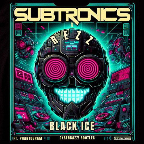 Subtronics x REZZ - Black Ice feat. Phantogram (Cyberbazz! Bootleg)