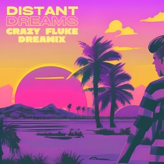 Mezhdunami & Lola's Dream - Distant Dreams (Crazy Fluke Dreamix)