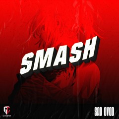 SAD OVOD - SMASH