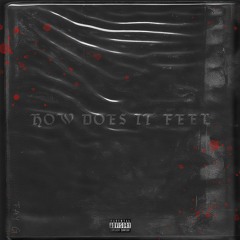 How Does It Feel