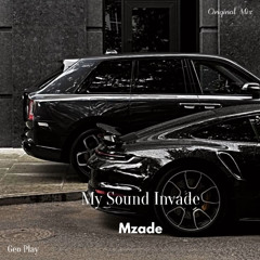 Mzade - My Sound Invade