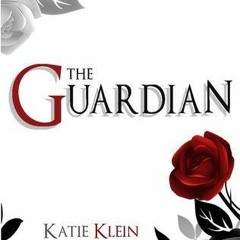 Read/Download The Guardian BY : Katie Klein