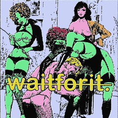 wait for it (prod. fanboy)