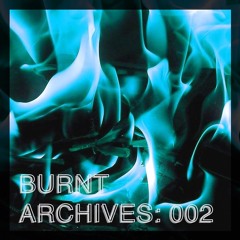 Burnt Archives: 002 [Burnt Loompia B2B DAVIDFROMNATOMAS (August 8th @ Crawdads on the river)]
