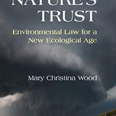 [FREE] EBOOK √ Nature's Trust: Environmental Law for a New Ecological Age by  Mary Ch