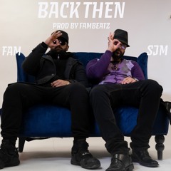 BACK THEN - SJM Feat. FAM Prod FamBeatz