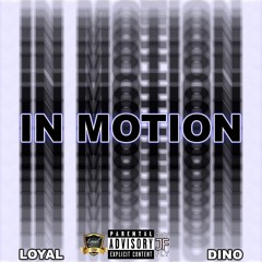 Loyal Dino - In Motion