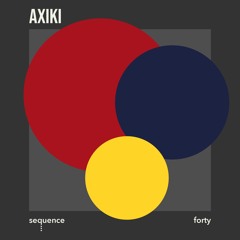 sequence forty - AXIKI