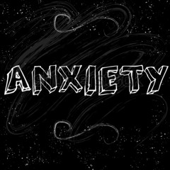 Anxiety