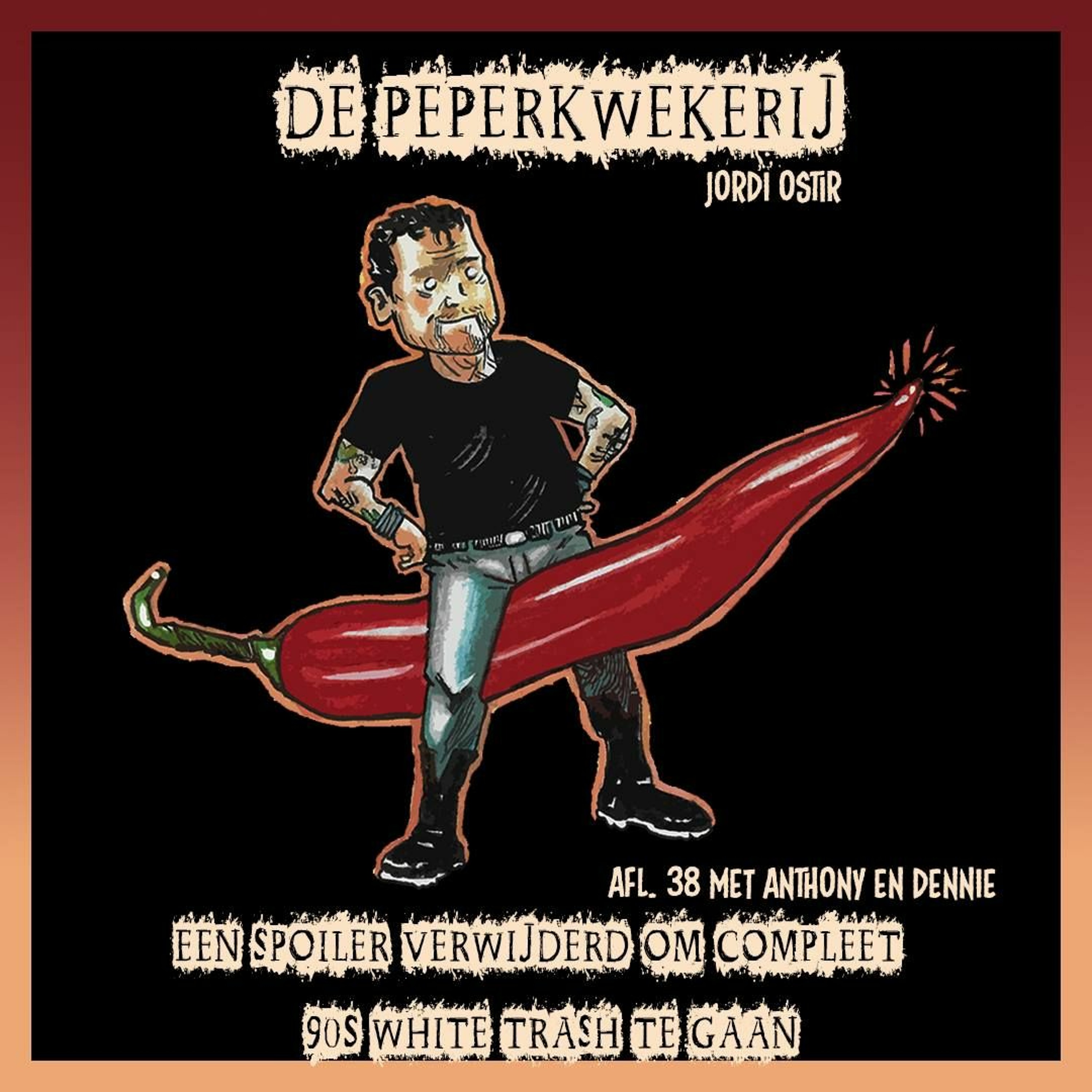 cover of episode De Peperkwekerij - 038 - Eén spoiler verwijderd om compleet 90s white trash te gaan.