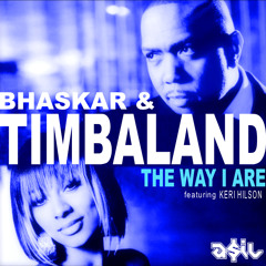 Bhaskar & Timbaland - The Way I Are (ASIL Mashup)