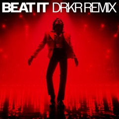 MICHAEL JACKSON - BEAT IT (DRKR REMIX)