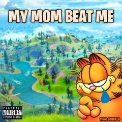 My Mom Beat Me