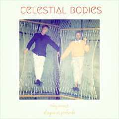 Toby Ernest - Celestial Bodies