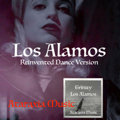 Los Alamos (Reinvented Dance Version)