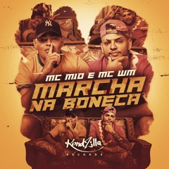 MC M10 E MC WM - Marcha Na Boneca