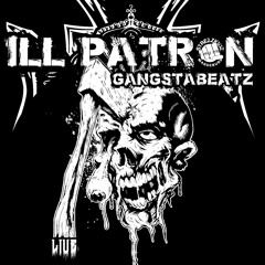 Ill PAtron  - For Your Crack Head(190'er)