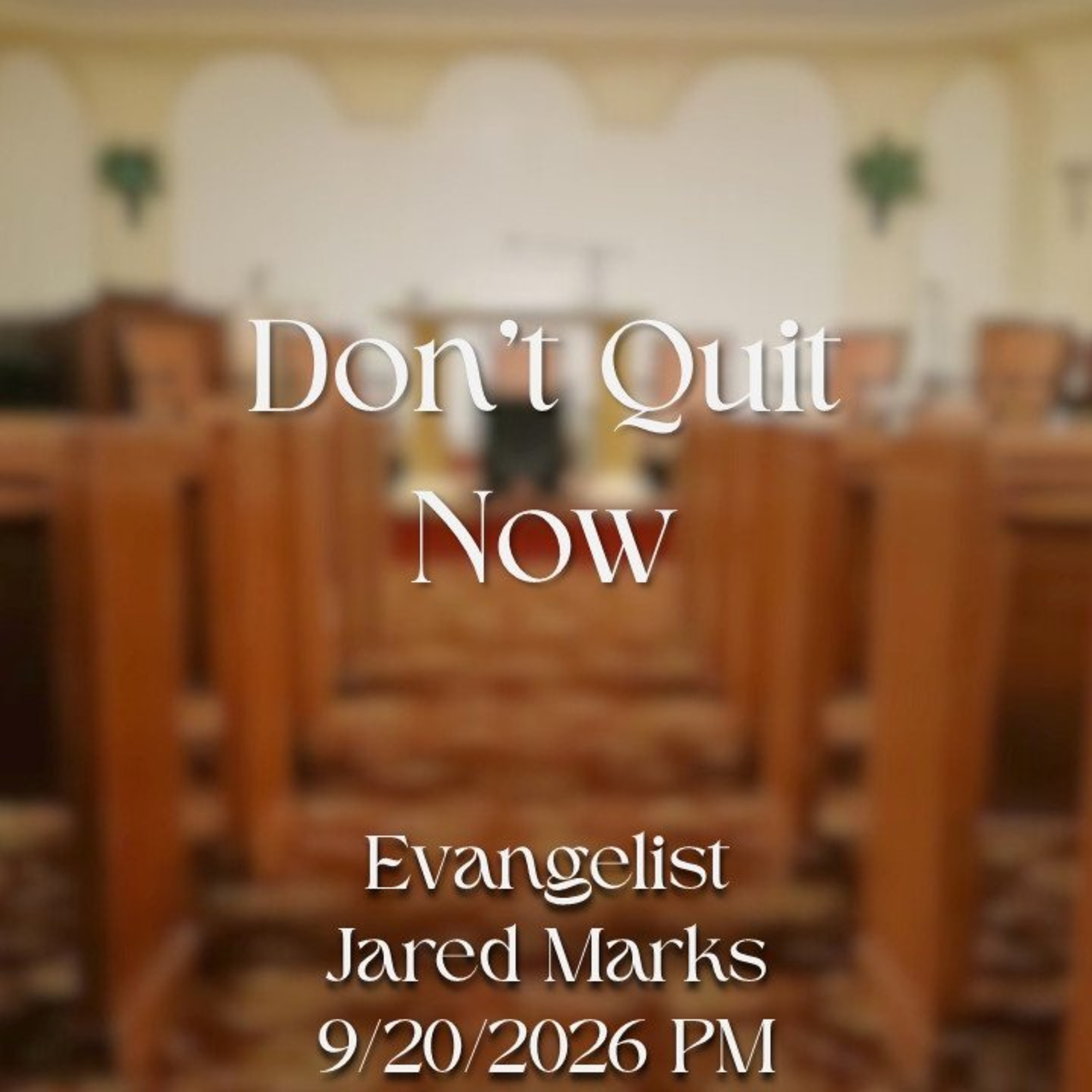 Don't Quit Now