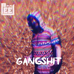 Gang Shit (Free DL)