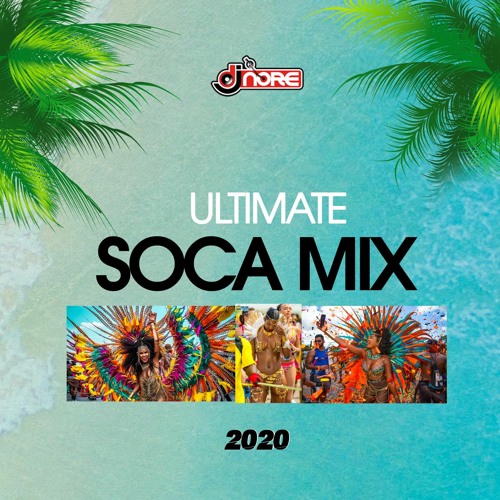 Ultimate Soca Mix 2020 ★ @DJNOREUK ★ Ft Machel Montano Kes Mr Killa