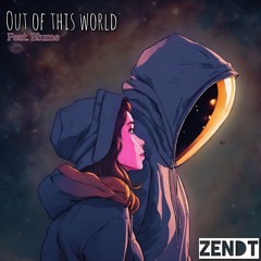 ZENDT & BLUME - Out of This World