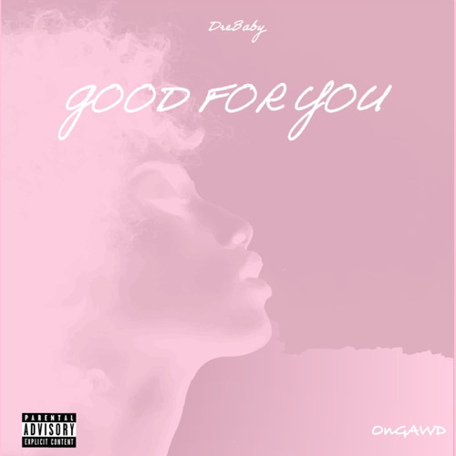 DreBaby-Good For You