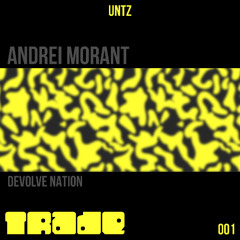 Andrei Morant Devolve Nation E.P. Trade 001