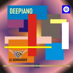 Dj Kommander - DEEPIANO