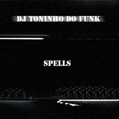 Graves & KRANE - Spells ( DJ Toninho Do FUNK ) Baile Funk Edit
